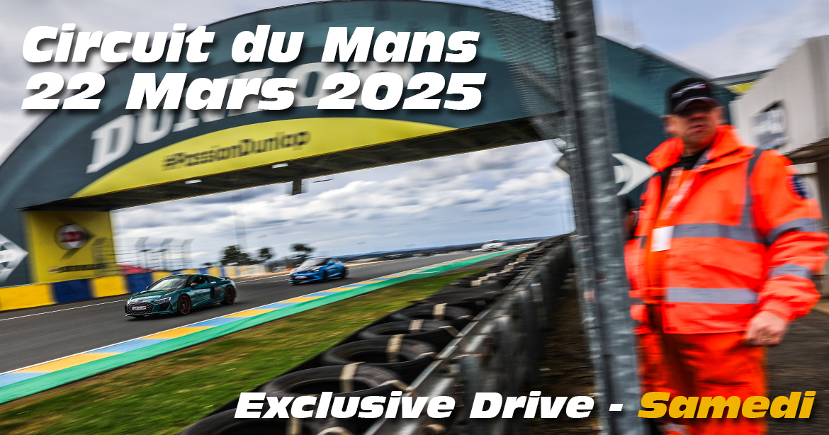 Photos au Circuit du Mans le 22 Mars 2025 avec Exclusive drive