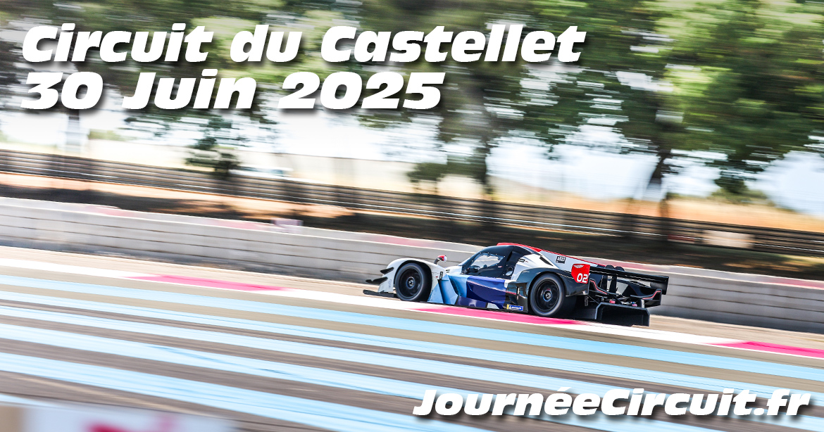 Photos au Circuit du Castellet le 30 Juin 2025 avec Journee Circuit