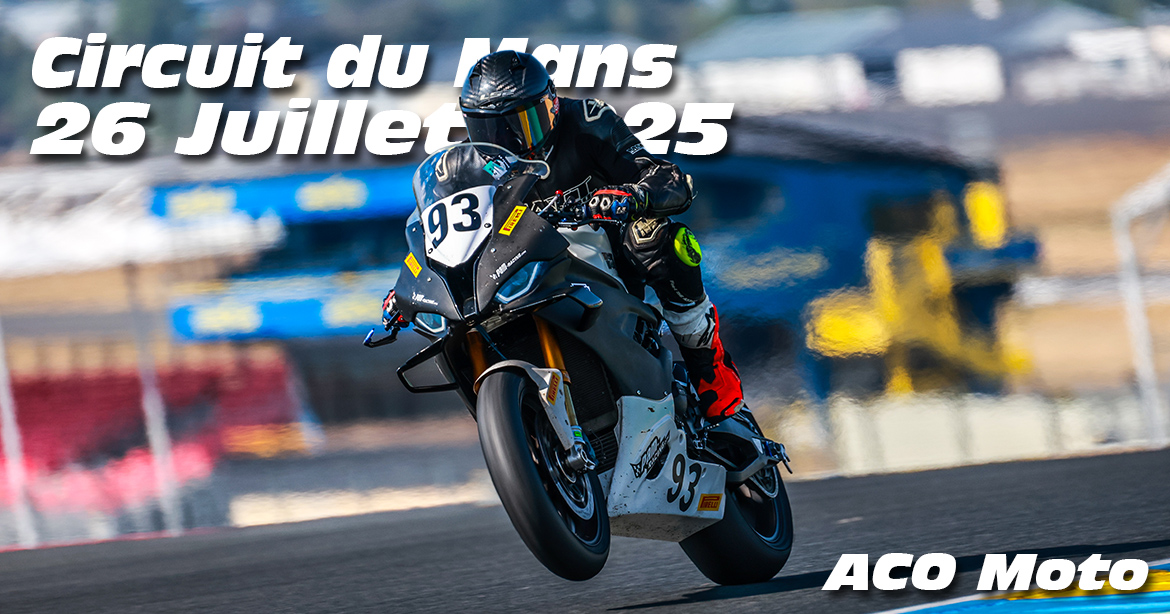 Photos au Circuit du Mans le 26 Juillet 2025 avec ACO Open Moto