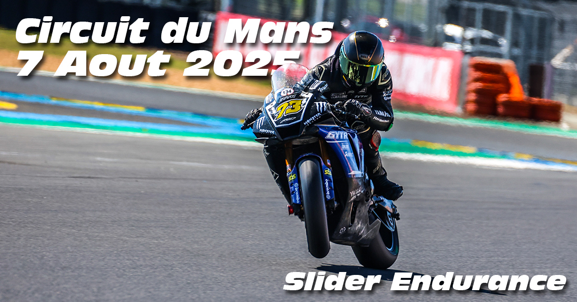 Photos au Circuit du Mans le 7 Aout 2025 avec Slider Endurance