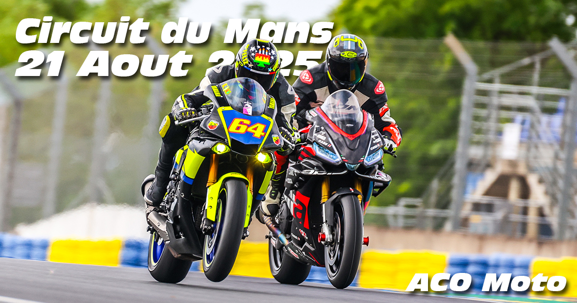 Photos au Circuit du Mans le 21 Aout 2025 avec ACO Open Moto