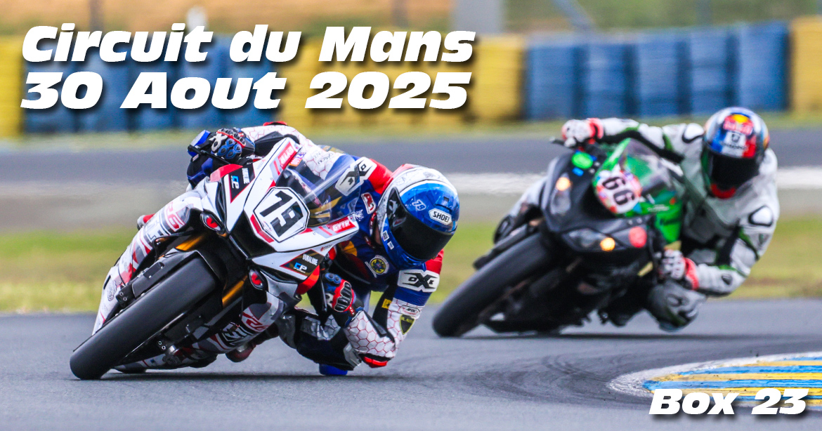 Photos au Circuit du Mans le 30 Aout 2025 avec Box 23