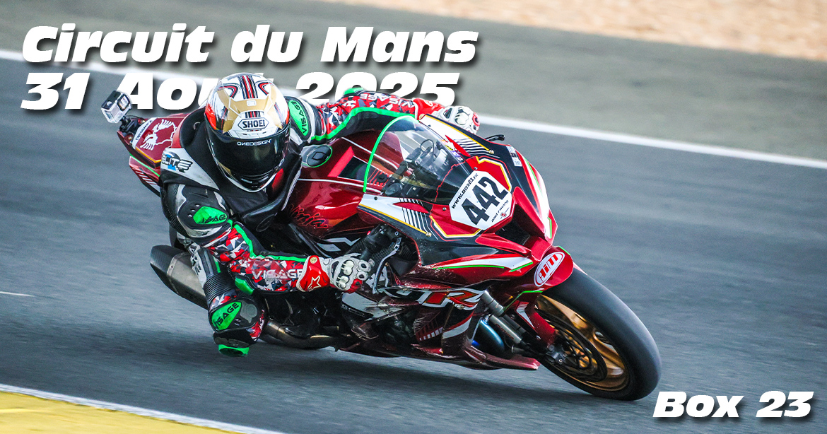 Photos au Circuit du Mans le 31 Aout 2025 avec Box 23