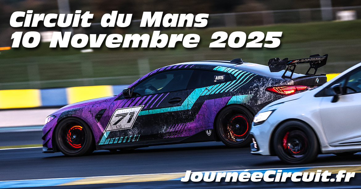 Photos au Circuit du Mans le 10 Novembre 2025 avec Journee Circuit
