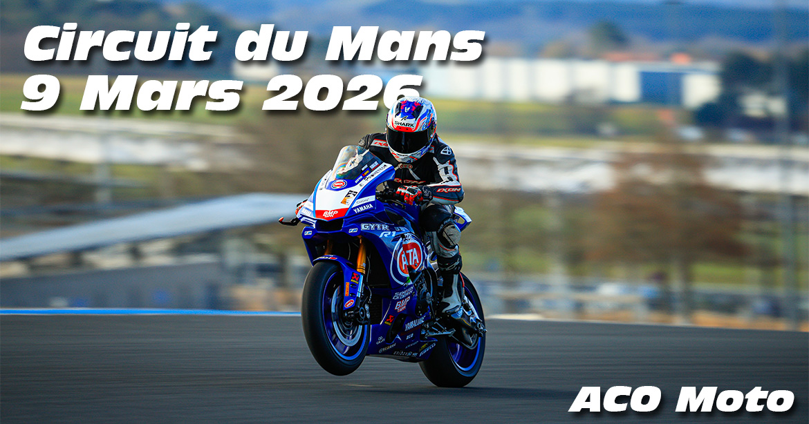 Photos au Circuit du Mans le 9 Mars 2026 avec ACO moto