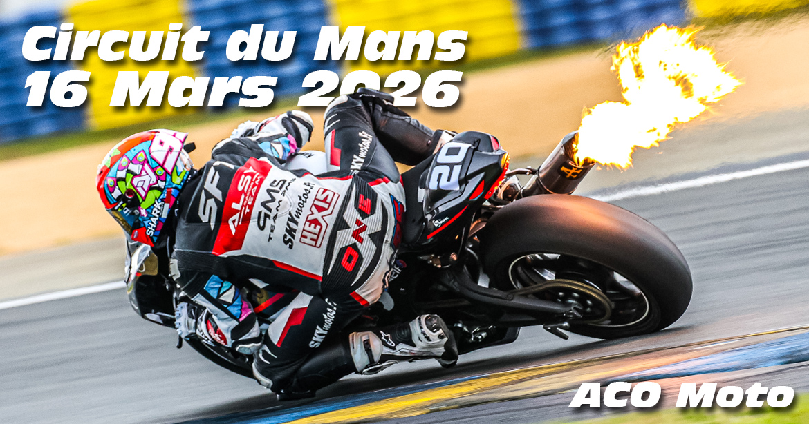 Photos au Circuit du Mans le 16 Mars 2026 avec ACO moto