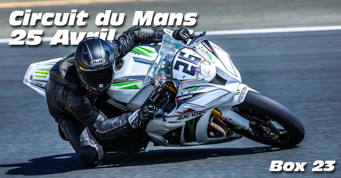 Photos au Circuit du Mans le 25 Avril 2026 avec Box 23