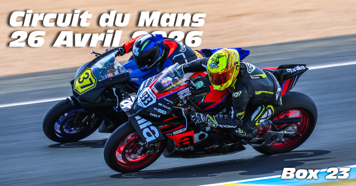 Photos au Circuit du Mans le 26 Avril 2026 avec Box 23