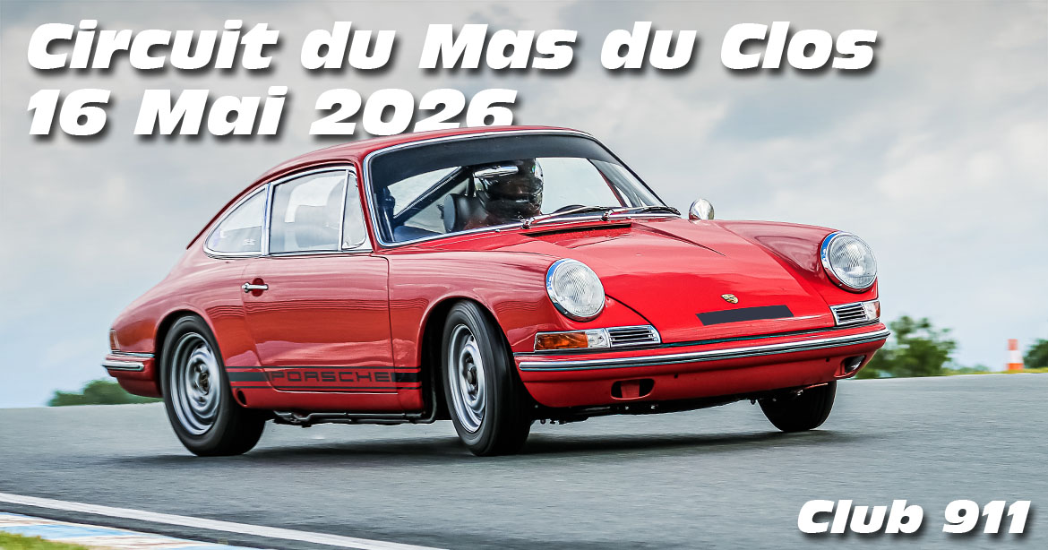 Photos au Circuit du Mas du Clos le 16 Mai 2026 avec Club 911net