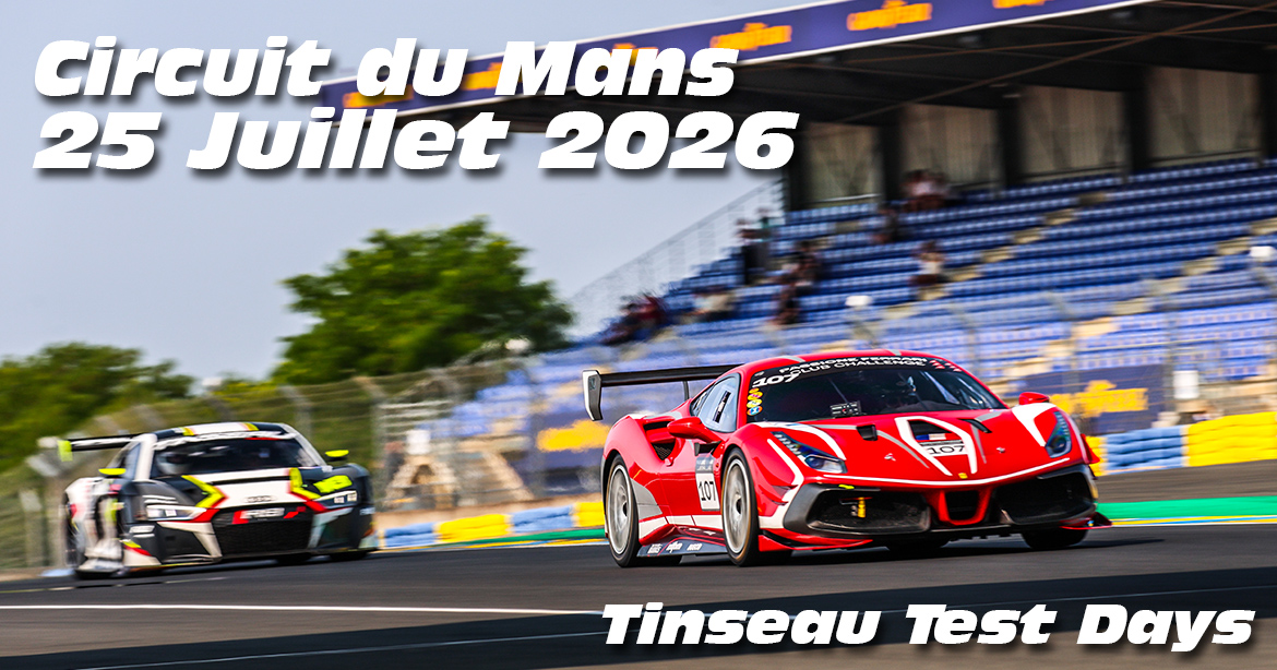 Photos au Circuit du Mans le 25 Juillet 2026 avec Tinseau Test Day
