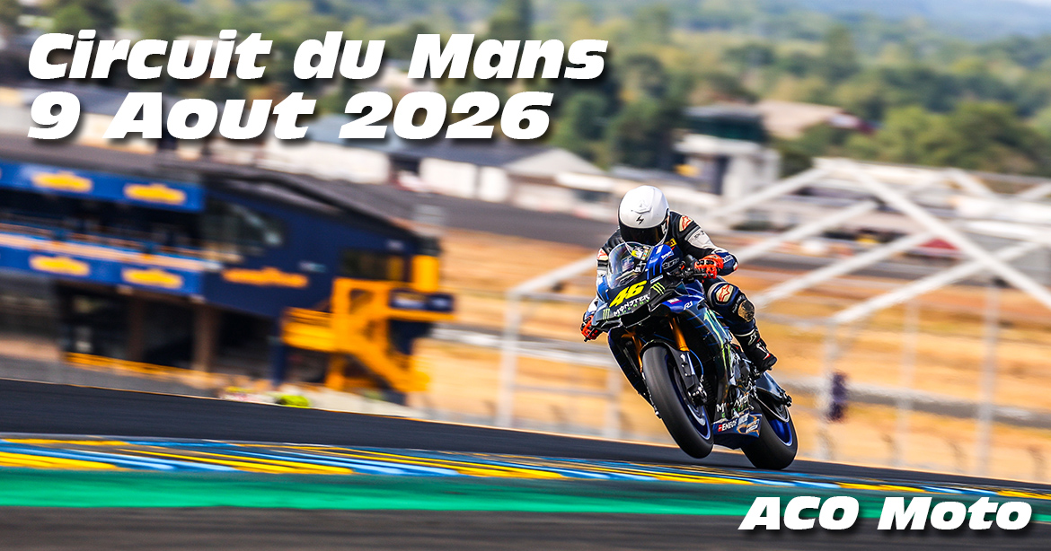 Photos au Circuit du Mans le 9 Aout 2026 avec ACO moto