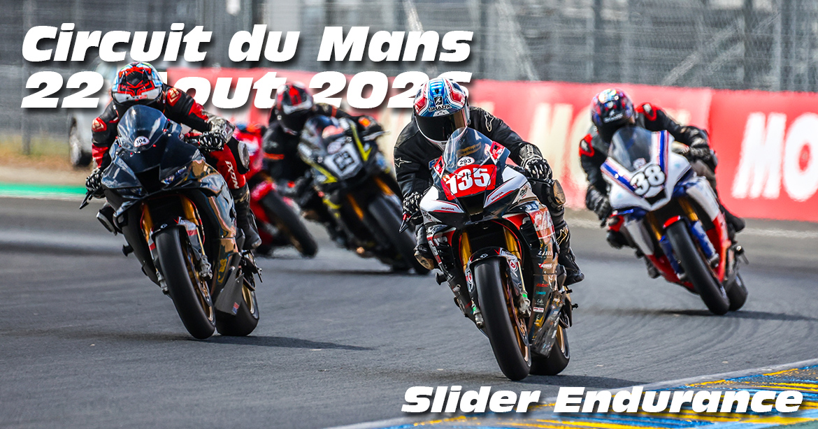 Photos au Circuit du Mans le 22 Aout 2026 avec Slider Endurance