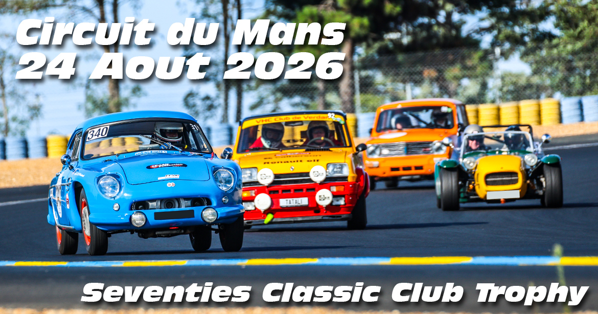 Photos au Circuit du Mans le 24 Aout 2026 avec SCCT Seventies Classic Club Trophy
