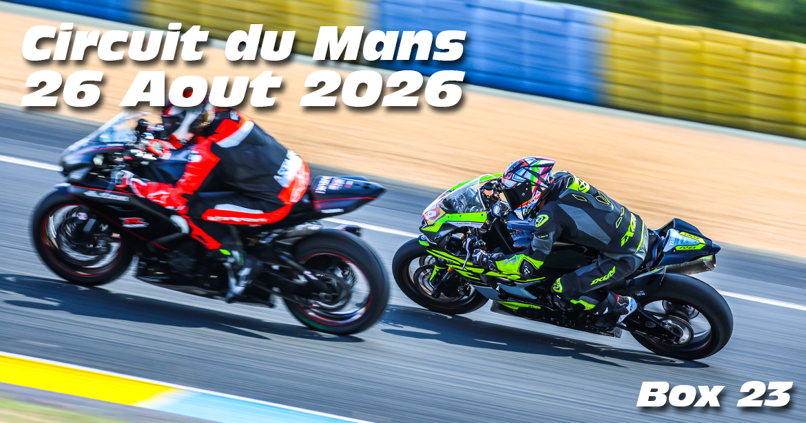 Photos au Circuit du Mans le 26 Aout 2026 avec Box 23
