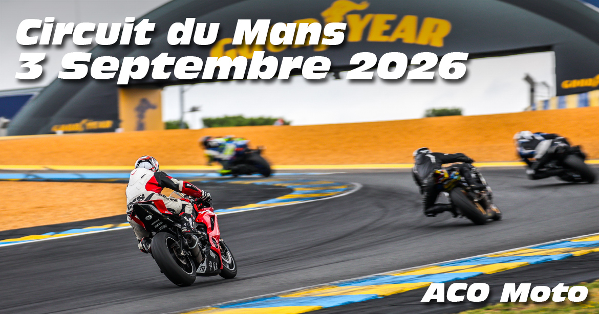 Photos au Circuit du Mans le 3 Septembre 2026 avec ACO moto