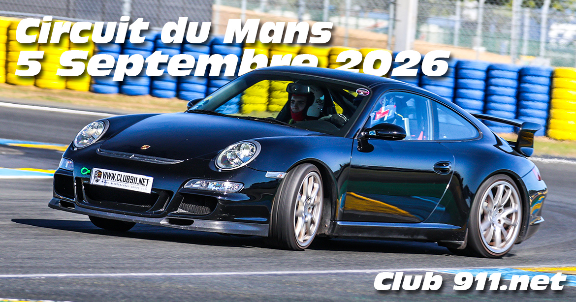 Photos au Circuit du Mans le 5 Septembre 2026 avec Club 911net