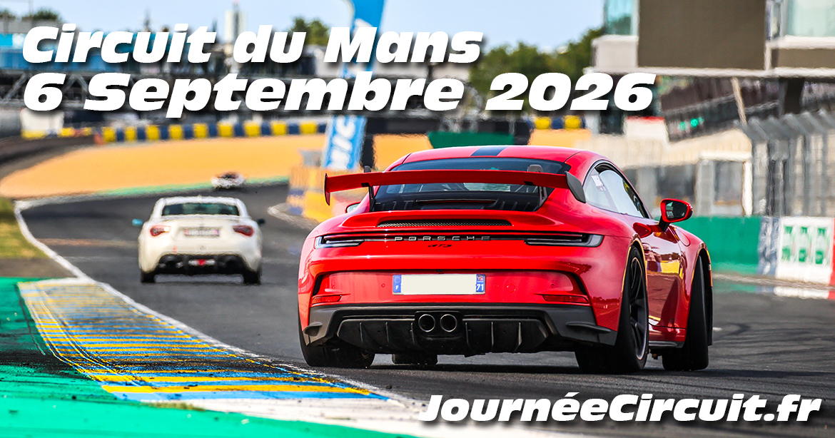 Photos au Circuit du Mans le 6 Septembre 2026 avec Journee Circuit