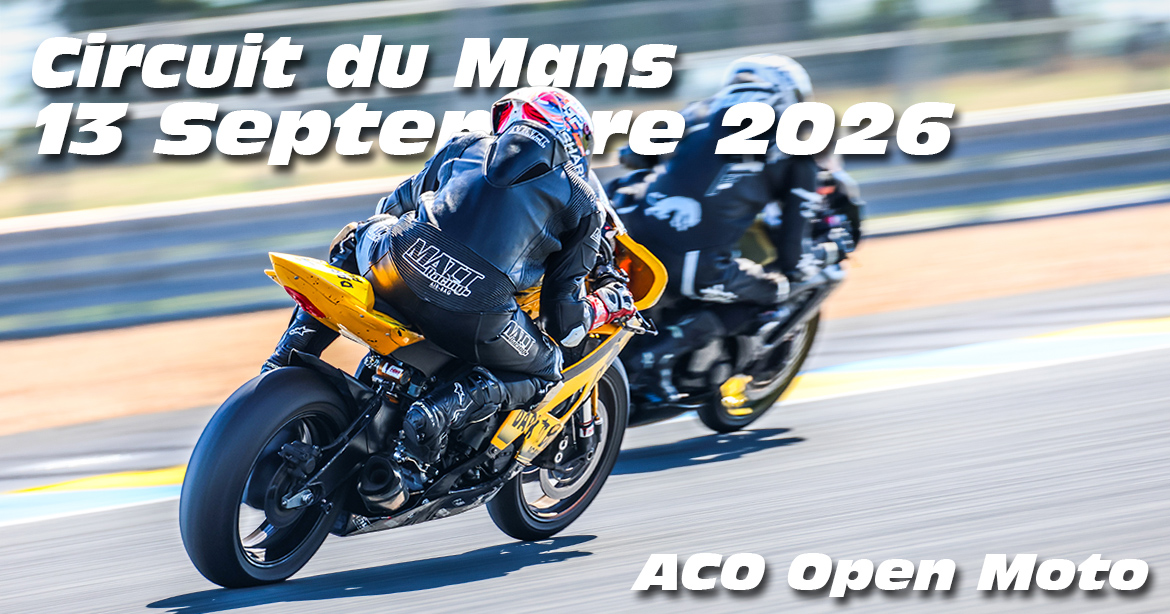 Photos au Circuit du Mans le 13 Septembre 2026 avec ACO Open Moto